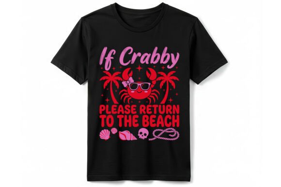 If Crabby Return to Beach T-Shirt Graphics