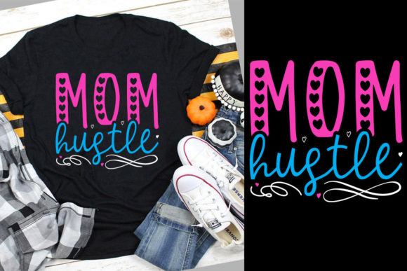 Mom Hustle SVG: Graphics for Print Templates