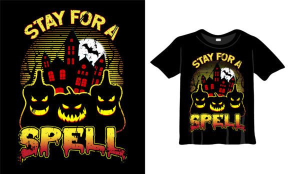 Stay for a Spell T-Shirt Graphics & Designs